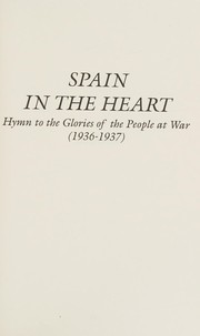 Cover of: Spain in the heart: hymn to the glories of the people at war, 1936-1937