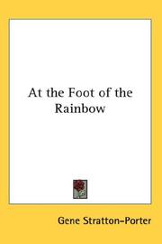 Cover of: At the Foot of the Rainbow by Gene Stratton-Porter