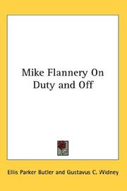 Cover of: Mike Flannery On Duty and Off by Ellis Parker Butler, Ellis Parker Butler