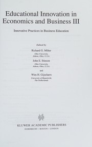 Cover of: Educational innovation in economics and business. by edited by Richard G. Milter, John E. Stinson and Wim H. Gijselaers.