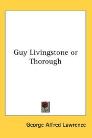 Guy Livingstone or Thorough by George A. Lawrence