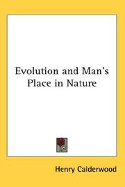 Cover of: Evolution and Man's Place in Nature by Henry Calderwood