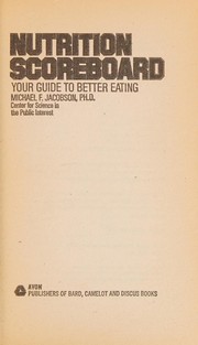 Cover of: Nutrition scoreboard: your guide to better eating