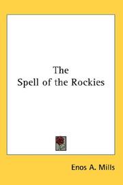 Cover of: The Spell of the Rockies by Enos A. Mills