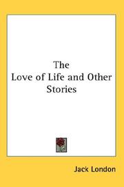 Cover of: The Love of Life and Other Stories by Jack London, Jack London