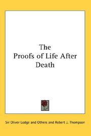 Cover of: The Proofs of Life After Death by Sir Oliver Lodge and Others