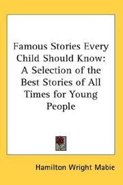 Cover of: Famous Stories Every Child Should Know by Hamilton Wright Mabie