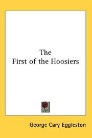 Cover of: The First of the Hoosiers by George Cary Eggleston