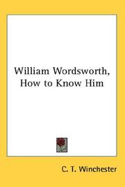 Cover of: William Wordsworth, How to Know Him by C. T. Winchester
