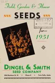 Field, garden, flower seeds for 1951 by Dingel & Smith Seed Company