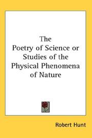 Cover of: The Poetry of Science or Studies of the Physical Phenomena of Nature