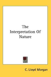 Cover of: The Interpretation Of Nature by C. Lloyd Morgan