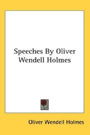 Cover of: Speeches By Oliver Wendell Holmes by Oliver Wendell Holmes, Sr.