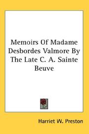 Cover of: Memoirs Of Madame Desbordes Valmore By The Late C. A. Sainte Beuve | Harriet W. Preston