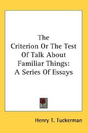 Cover of: The Criterion Or The Test Of Talk About Familiar Things by Henry T. Tuckerman