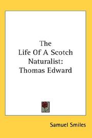 Cover of: The Life Of A Scotch Naturalist by Samuel Smiles