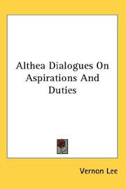 Cover of: Althea Dialogues On Aspirations And Duties by Vernon Lee, Vernon Lee