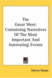 Cover of: The Great West: Containing Narratives Of The Most Important And Interesting Events