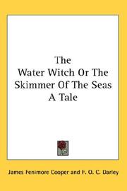 Cover of: The Water Witch Or The Skimmer Of The Seas A Tale by James Fenimore Cooper