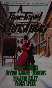 Cover of: A Time-Travel Christmas by Megan Daniel, Vivian Knight-Jenkins, Eugenia Riley, Flora Speer