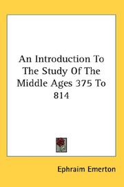Cover of: An Introduction To The Study Of The Middle Ages 375 To 814