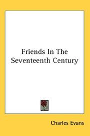 Cover of: Friends In The Seventeenth Century by Charles Evans