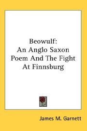 Cover of: Beowulf: An Anglo Saxon Poem And The Fight At Finnsburg