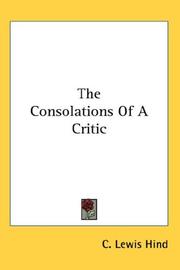 Cover of: The Consolations Of A Critic by C. Lewis Hind