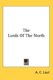 Cover of: The Lords Of The North by Agnes C. Laut, Agnes C. Laut