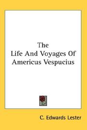 Cover of: The Life And Voyages Of Americus Vespucius by C. Edwards Lester