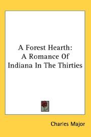 Cover of: A Forest Hearth by Charles Major