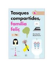 Cover of: Tasques compartides, família feliç by Ana Sancho, Noelia Terrer, Bel Olid