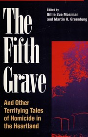 Cover of: The fifth grave: and other terrifying tales of homicide in the heartland