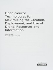 Cover of: Open-source technologies for maximizing the creation, deployment, and use of digital resources and information by Shalin Hai-Jew