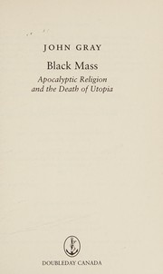 Cover of: Black mass: apocalyptic religion and the death of utopia