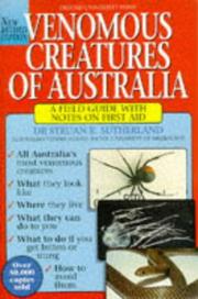 Venomous creatures of Australia by Struan K. Sutherland, John Sutherland