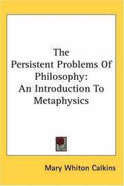 Cover of: The Persistent Problems Of Philosophy by Mary Whiton Calkins, Mary Whiton Calkins