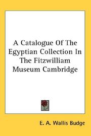 Cover of: A Catalogue Of The Egyptian Collection In The Fitzwilliam Museum Cambridge