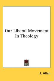 Cover of: Our Liberal Movement In Theology