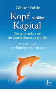 Cover of: Kopf schlägt Kapital: Die ganz andere Art, ein Unternehmen zu gründen