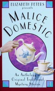 Cover of: Malice Domestic, an Anthology of Original Traditional Mystery Stories