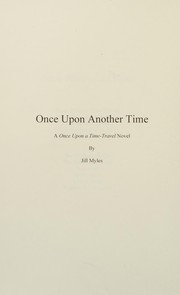 Cover of: Once upon another time by Jill Myles