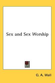Cover of: Sex and Sex Worship by O. A. Wall