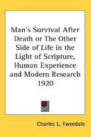 Cover of: Man's Survival After Death or The Other Side of Life in the Light of Scripture, Human Experience and Modern Research 1920