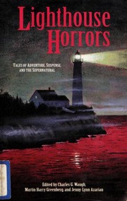 Cover of: Lighthouse horrors by edited by Charles G. Waugh, Martin Harry Greenberg, and Jenny-Lynn Azarian.