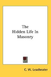 Cover of: The Hidden Life In Masonry by Charles Webster Leadbeater