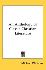 Cover of: An Anthology of Classic Christian Literature