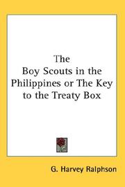 Cover of: The Boy Scouts in the Philippines or The Key to the Treaty Box by G. Harvey Ralphson, G. Harvey Ralphson