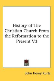 Cover of: History of The Christian Church From the Reformation to the Present V3 by John Henry Kurtz