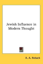 Cover of: Jewish Influence in Modern Thought by Abraham Aaron Roback